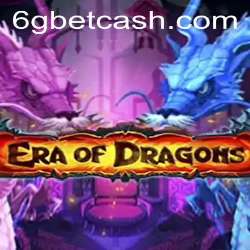 EraOfDragons: Descubra a Experiência Épica de Jogo com 6GBet